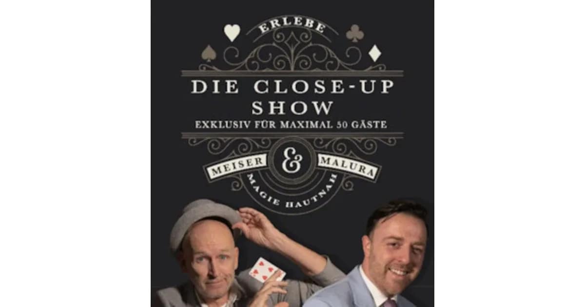 Meiser & Malura - Die Close-Up Show - Die Close-Up Show event image