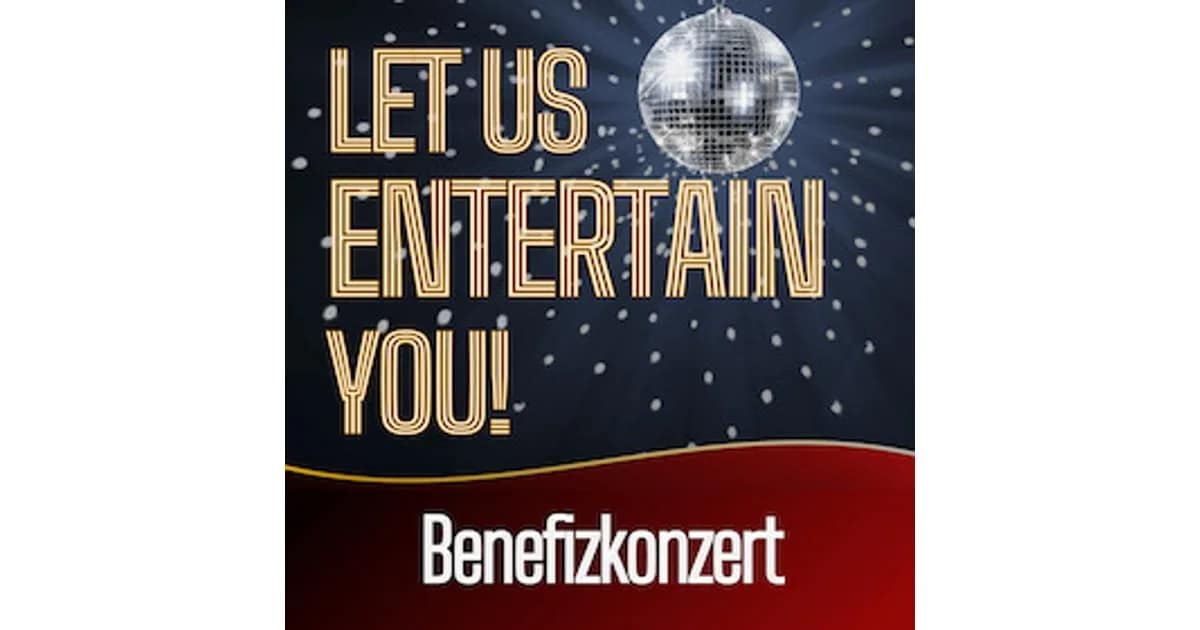 LET US ENTERTAIN YOU - Benefizkonzert - Mit deiner Spende förderst du unseren Nachwuchs event image