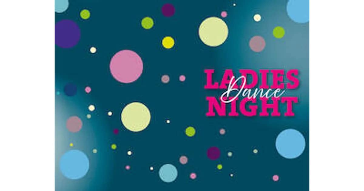 Kulturveranstaltungen, Konzerte, Comedy, Shows u.v.m. - Ladies Dance Night event image