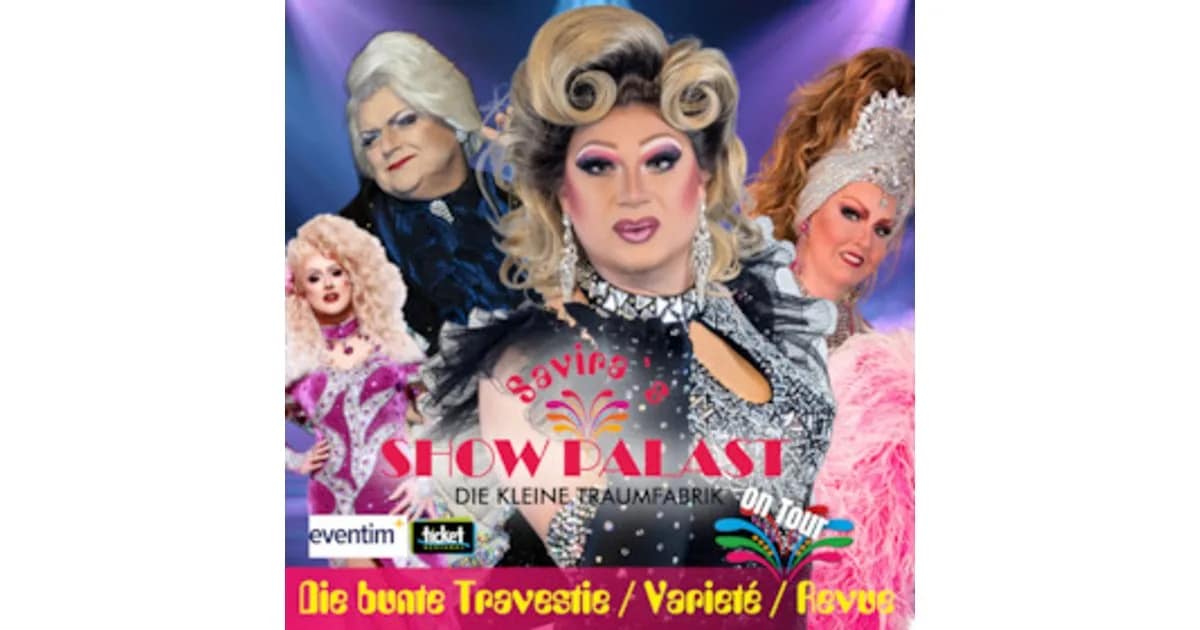 Savira´s SHOWPALAST - on Tour - Die bunte Travestie - Varieté - Revue event image