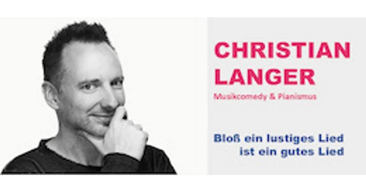 Christian Langer - Musikcomedy und Pianismus - Bloß ein lustiges Lied ist ein gutes Lied event image