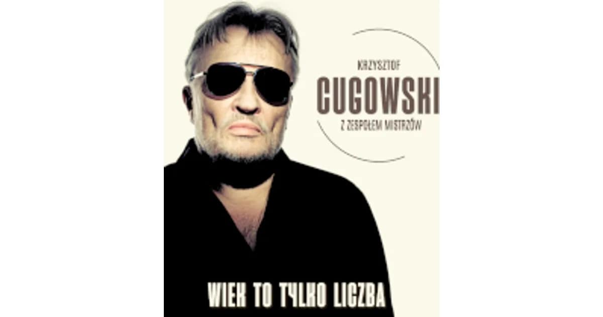 Krzysztof Cugowski - Wiek To Tylko Liczba event image