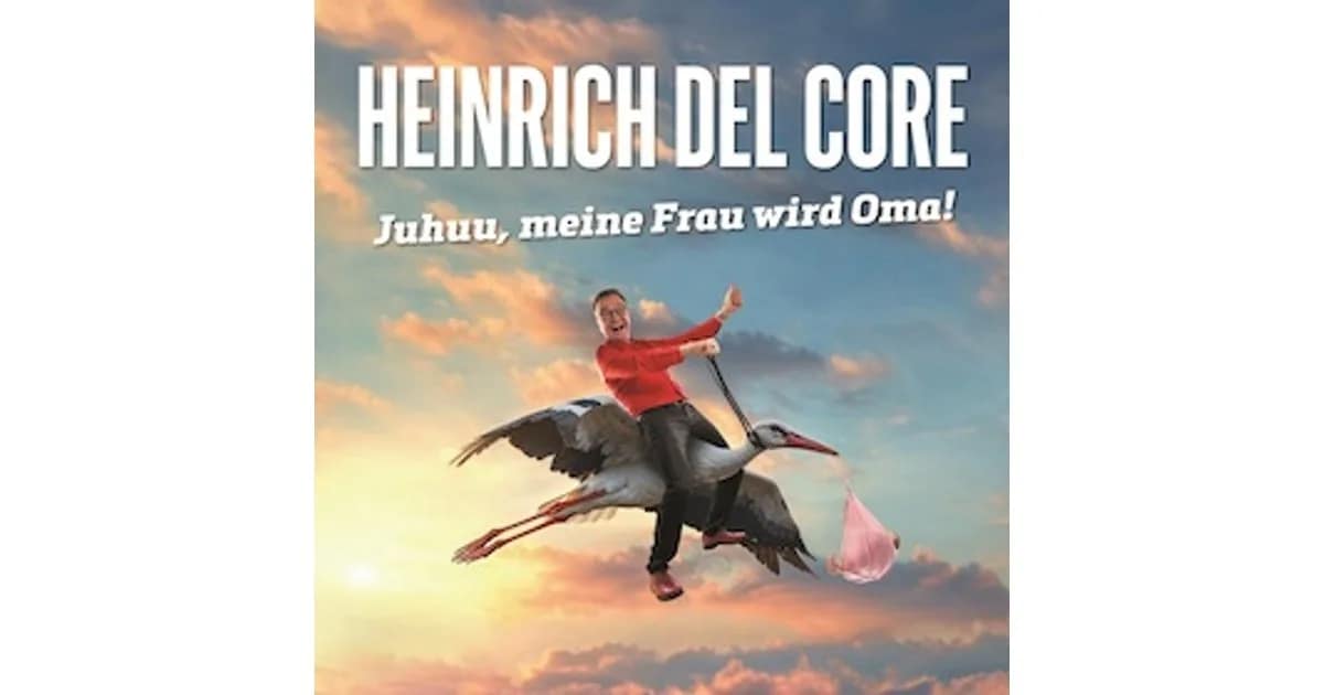 Heinrich del Core - Juhuu, meine Frau wird Oma! event image