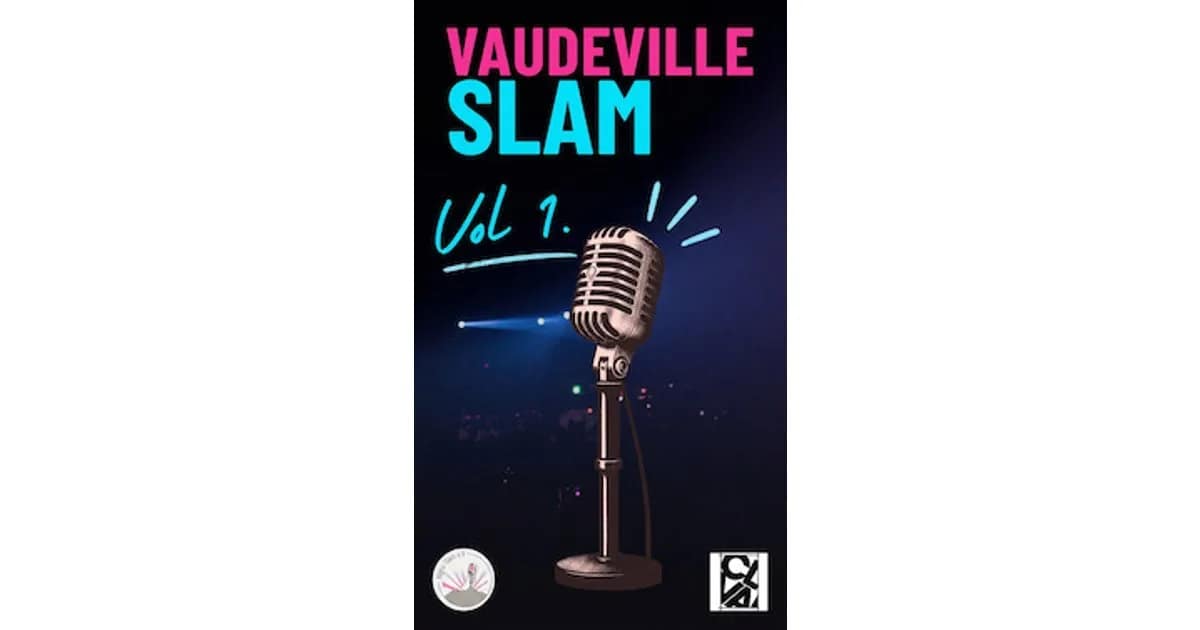 Vaudeville Slam Vol. 1