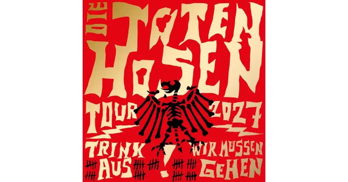 Die Toten Hosen - Trink Aus! Wir Müssen Gehen - Tour 2027 event image