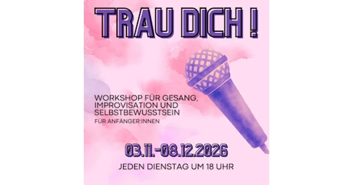 TRAU DICH! - - Workshop für Gesang, Empowerment und Selbstbewusstsein event image