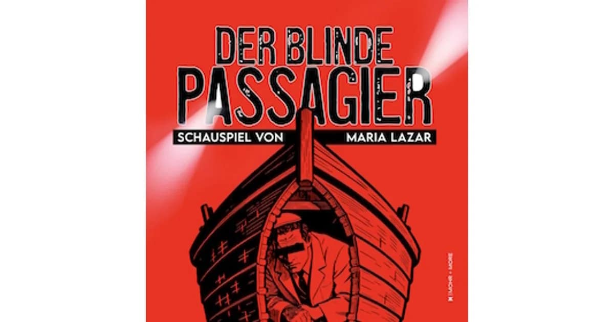 Der blinde Passagier - Schauspiel von Maria Lazar event image
