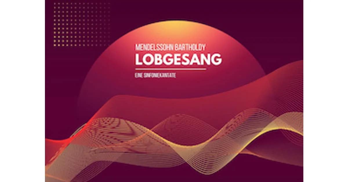 Felix Mendelssohn Bartholdy - LOBGESANG - Chorkonzert event image