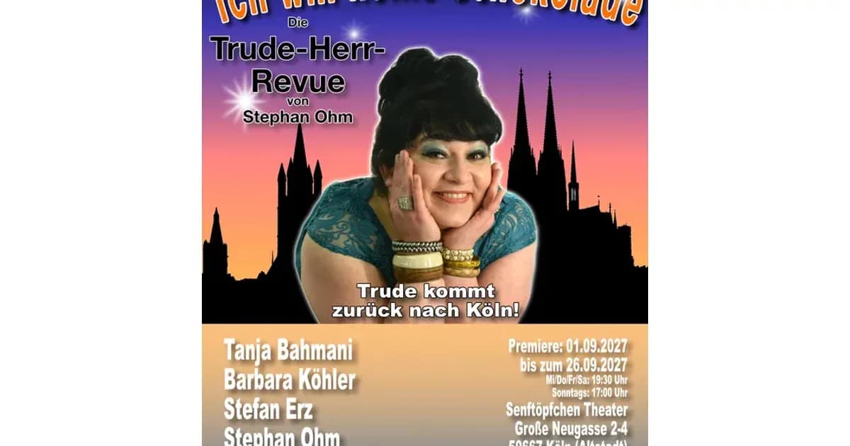 Ich will keine Schokolade. Die Trude-Herr-Revue von Stephan Ohm - Mit Tanja Bahmani, Barbara Köhler, Stefan Erz, Stephan Ohm - Premiere event image