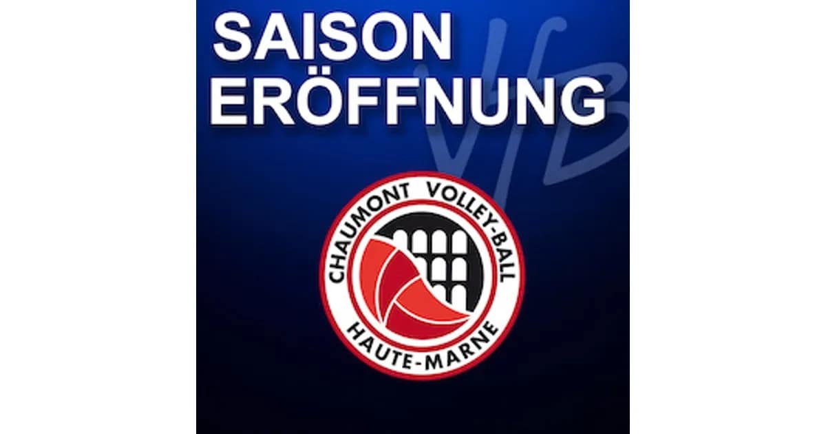 Saisoneröffnung - Saisoneröffnung und Testspiel - Chaumont Volley-Ball event image
