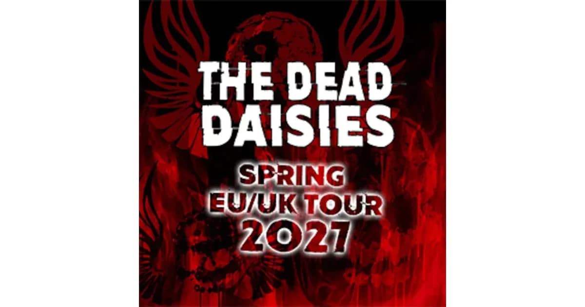 THE DEAD DAISIES - Spring EU/UK Tour 2027 event image