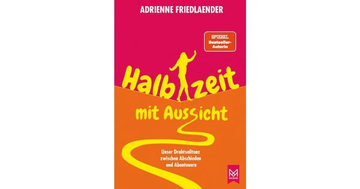 Kooperationsveranstaltung Stadtbibliothek und Lindenbrauerei - Halbzeit mit Aussicht - Unser Drahtseilakt zwischen Abschieden und Abenteuern event image