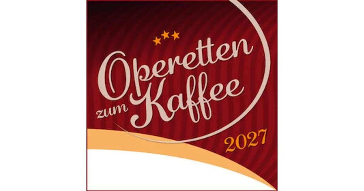 Operetten zum Kaffee 2027 - Operette, Herbst und Wein event image