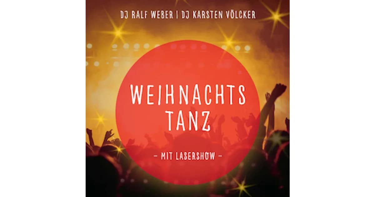 Weihnachtstanz 2026 - ... mit DJ Ralf Weber, DJ Karsten Völcker und Lasershow event image