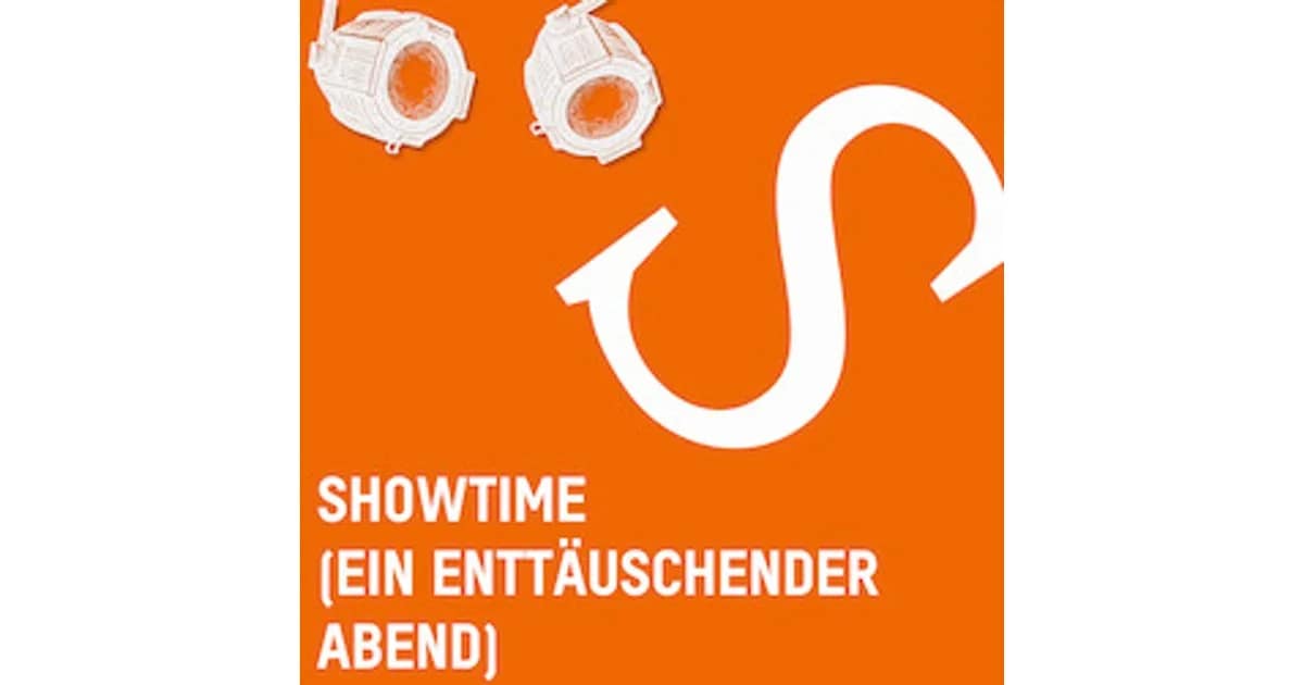 Showtime (ein enttäuschender Abend) - von Felix Krakau event image