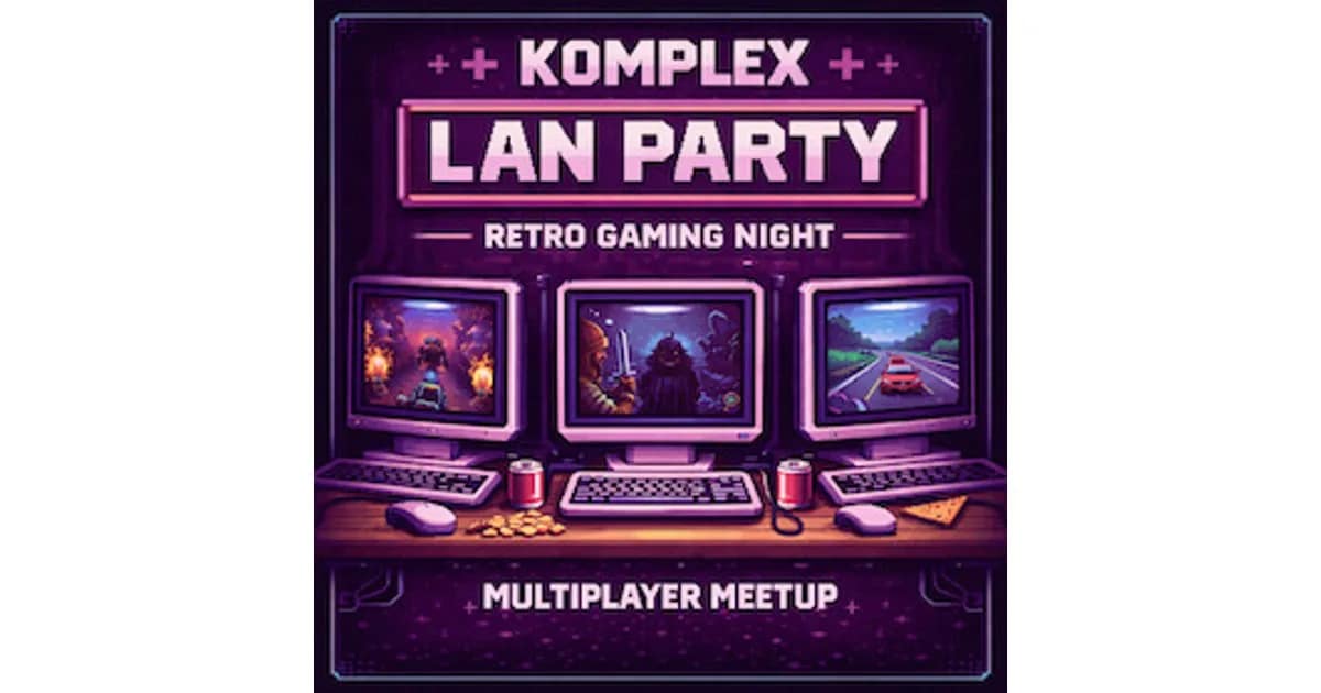 Komplex LAN Party - Multiplayer Meetup event image