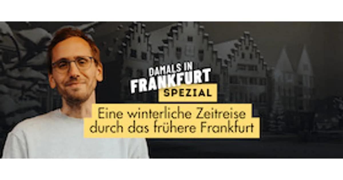 Mirco Becker - Damals in Frankfurt Spezial: Eine winterliche Zeitreise durch das frühere Frankfurt event image
