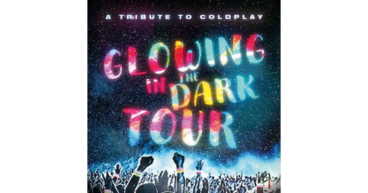 Goldplay.Live - A Tribute to Coldplay - GLOWING IN THE DARK PREMIUM SHOW event image