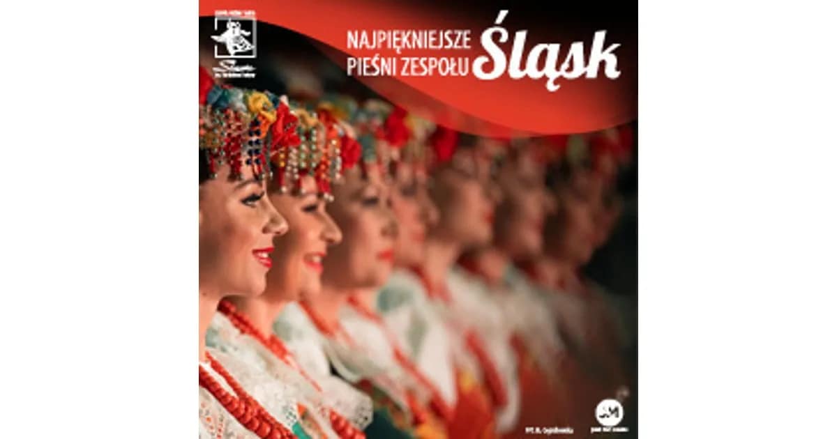 Zespół Pieśni i Tańca Śląsk - Najpiękniejsze Pieśni Śląskie event image