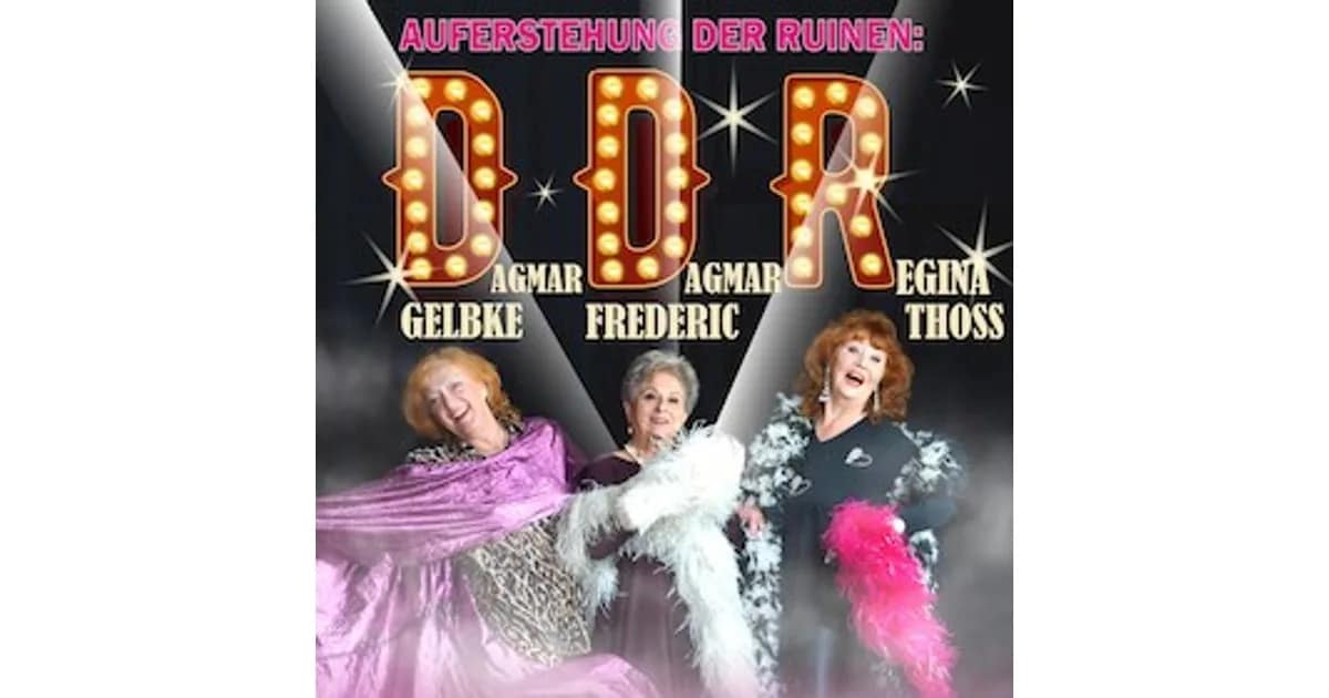 D.D.R. Revue - Auferstehung der Ruinen event image
