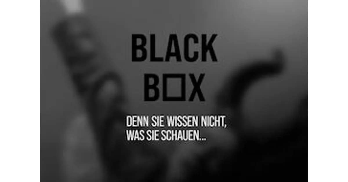 Blackbox - Denn Sie wissen nicht, was Sie schauen... event image