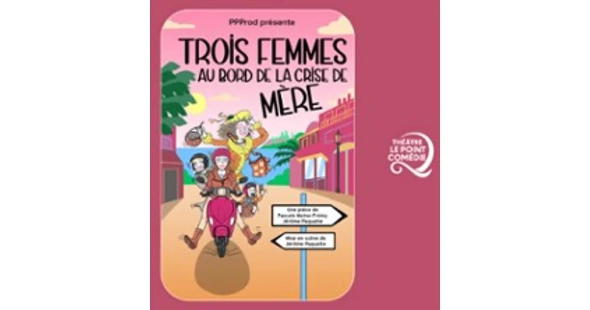 Trois Femmes au Bord de la Crise de Mère event image