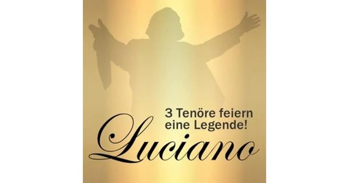 Luciano - 3 Tenöre feiern eine Legende - Die Hommage für einen Jahrhundert-Tenor event image