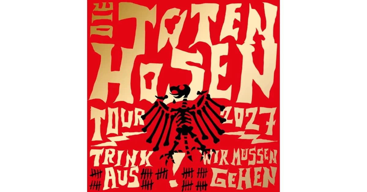 Die Toten Hosen - Trink Aus! Wir Müssen Gehen - Tour 2026