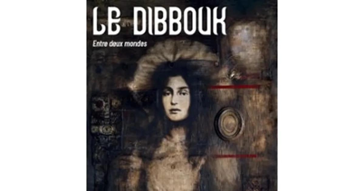 Le Dibbouk - Entre Deux Mondes - Théâtre de l'Épée de Bois event image