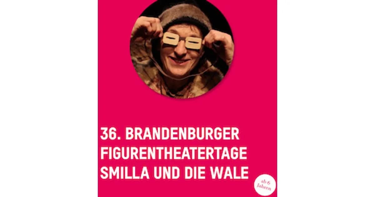 36. Brandenburger Figurentheatertage - Smilla und die Wale event image