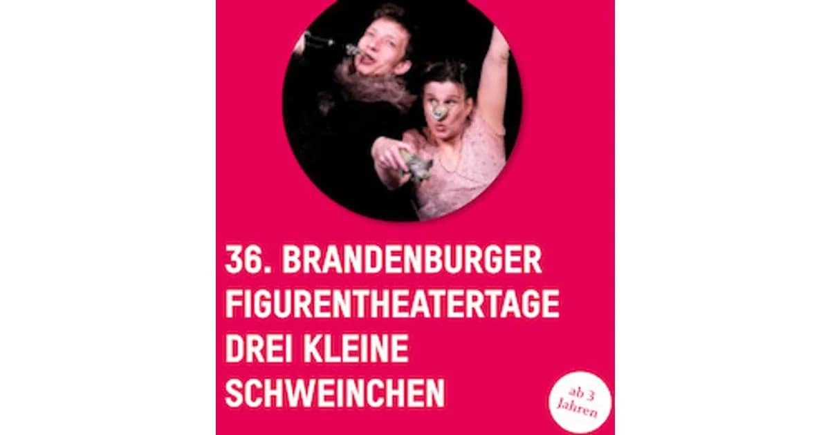 36. Brandenburger Figurentheatertage - Drei kleine Schweinchen event image