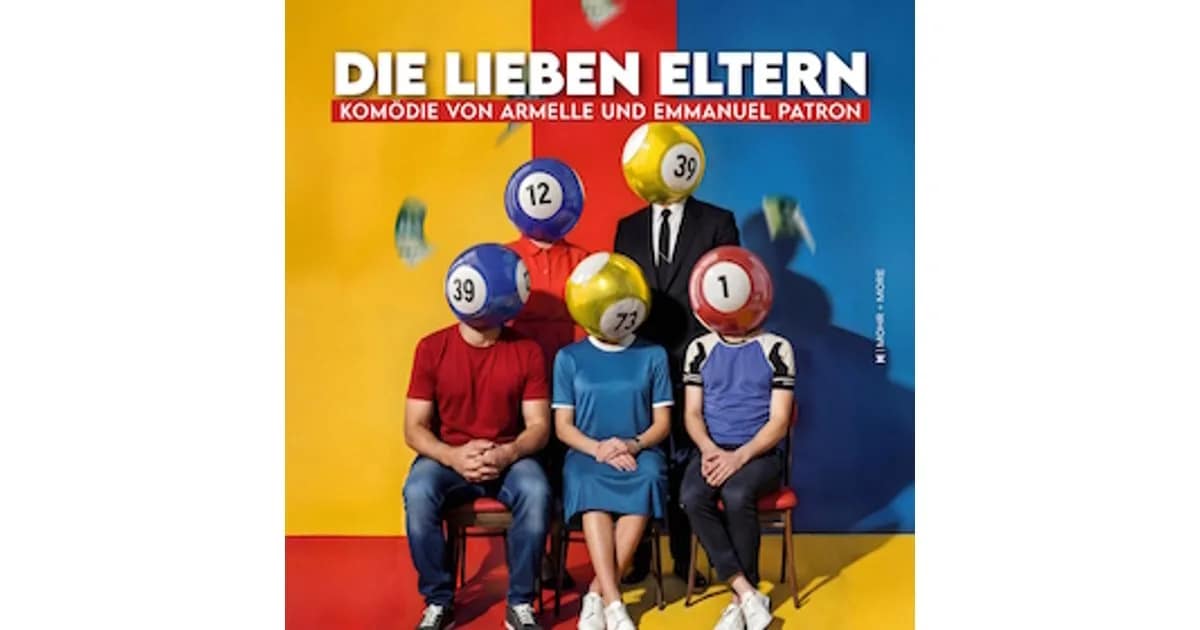 Die lieben Eltern - Komödie von Emmanuel u. Armelle Patron event image