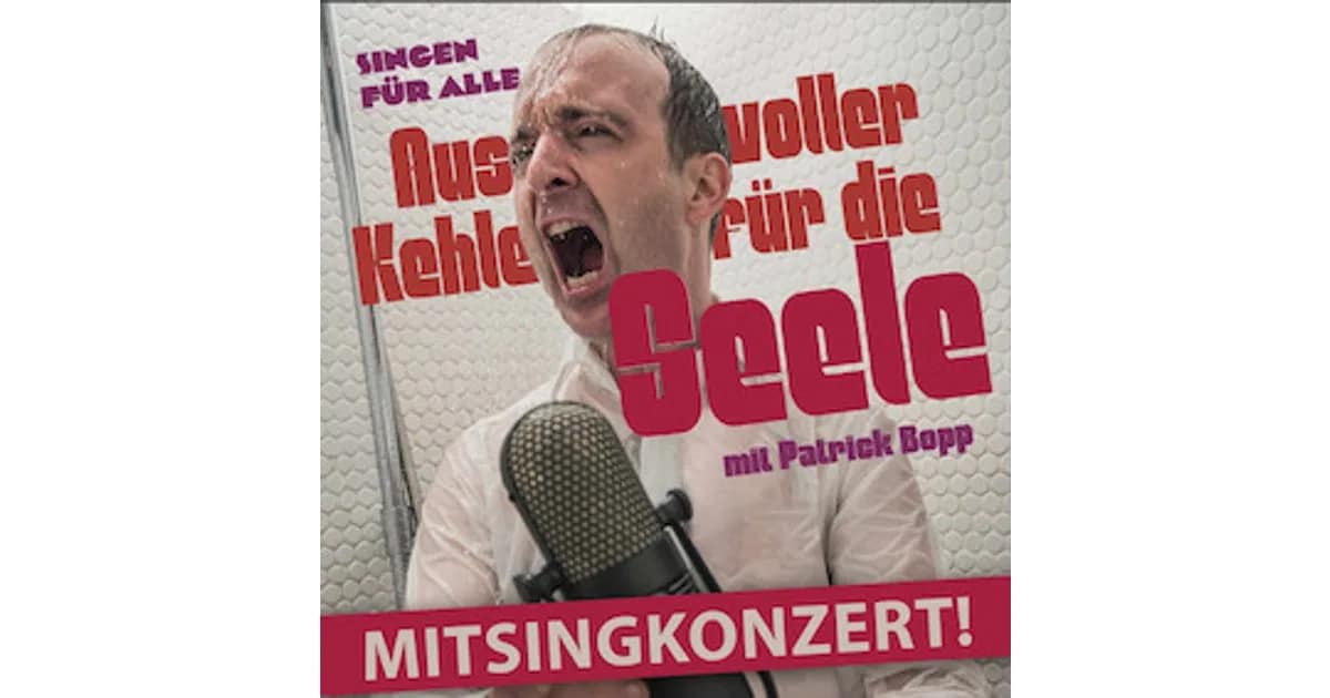 Mitsingkonzert - Aus voller Kehle für die Seele - Singen für Alle mit Patrick Bopp event image