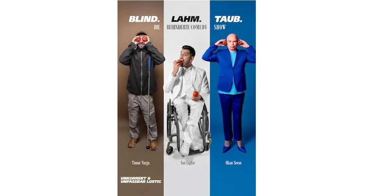 Timur Turga, Tan Caglar und Okan Seese - Blind, Lahm, Taub – die behinderte Comedyshow event image