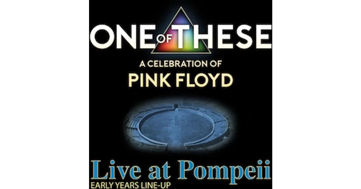 One Of These – A Celebration of Pink Floyd - Live at Pompeii event image