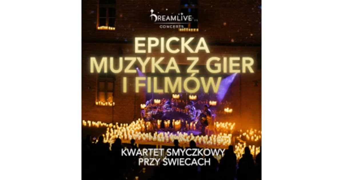 EPICKA MUZYKA Z GIER I FILMÓW: Koncert przy świecach by Dreamlive Concerts event image