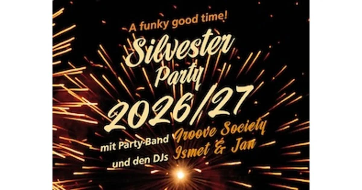 SILVESTER-PARTY 2026/27 - mit: Groove Society (Band), Ismet & Jan (DJs), Karaoke-Bar, Empfangsdrink event image