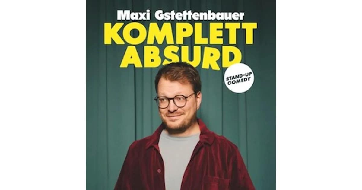 Maxi Gstettenbauer - Komplett absurd event image