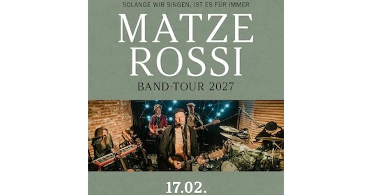 MATZE ROSSI & BAND - Solange wir singen, ist es für immer event image
