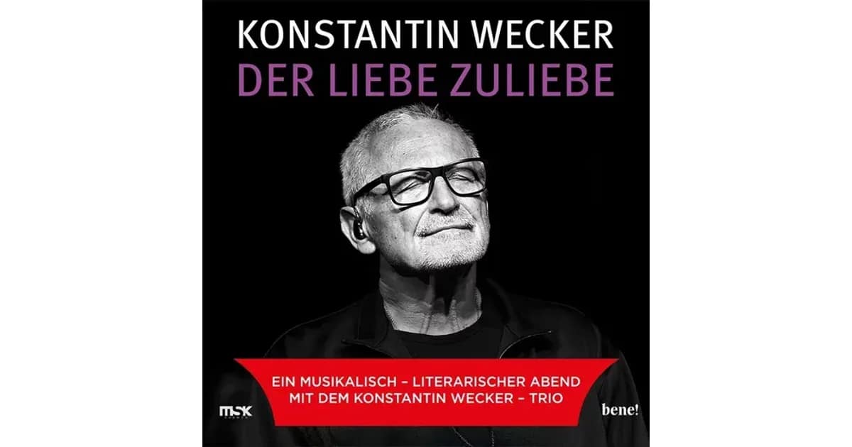 KONSTANTIN WECKER - Der Liebe zuliebe event image