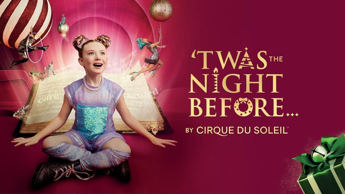 TWAS THE NIGHT BEFORE BY CIRQUE DU SOLEIL event image
