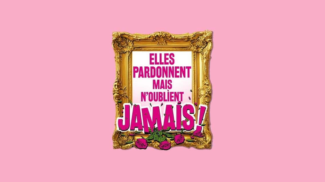 Elles pardonnent mais n’oublient jamais event image