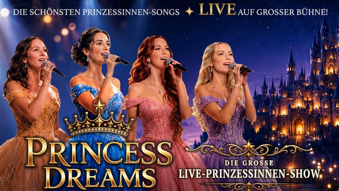 Princess Dreams - Die große märchenhafte Konzertshow event image