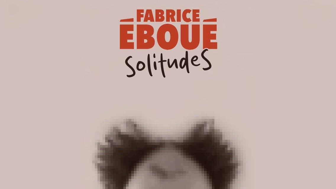 Fabrice Eboue - SolitudeS event image