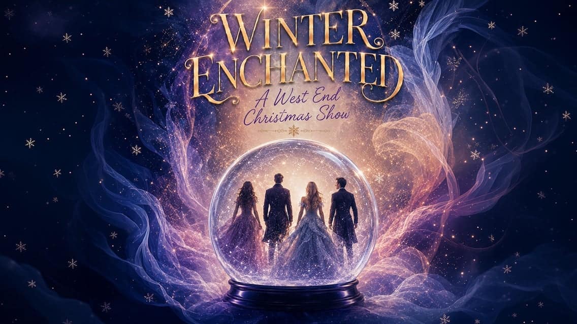 Winter Enchanted - A West End Christmas Show event image