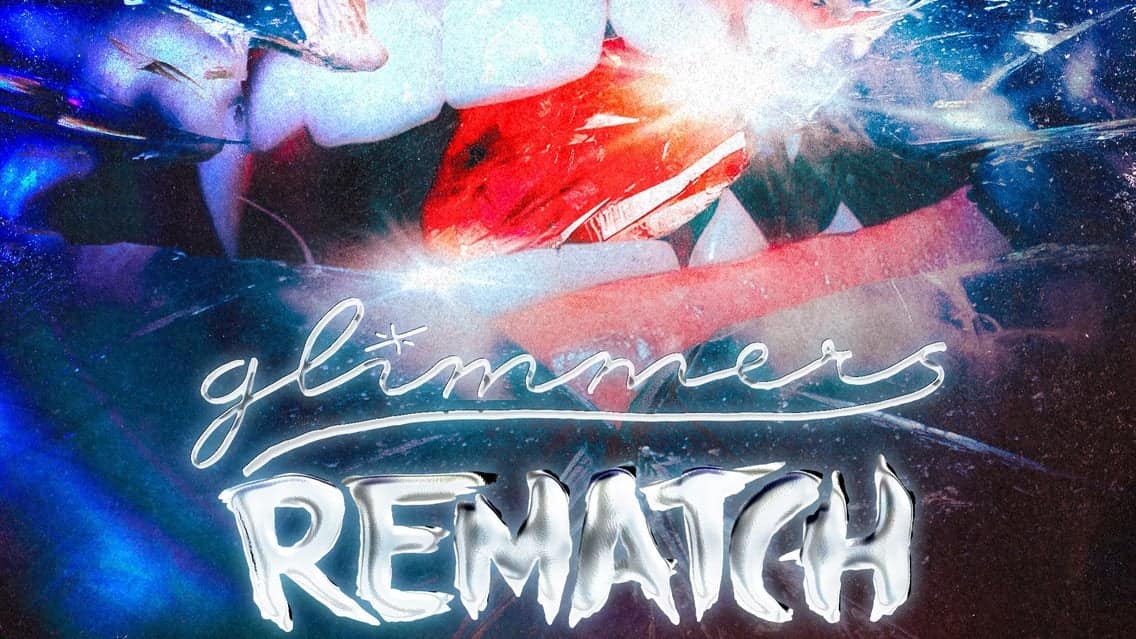 Glimmers & Rematch: The Cut Your Teeth Tour event image