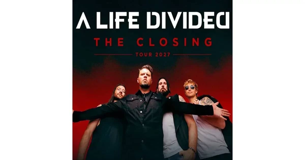 A LIFE DIVIDED + Special Guest - The Closing Tour 2027