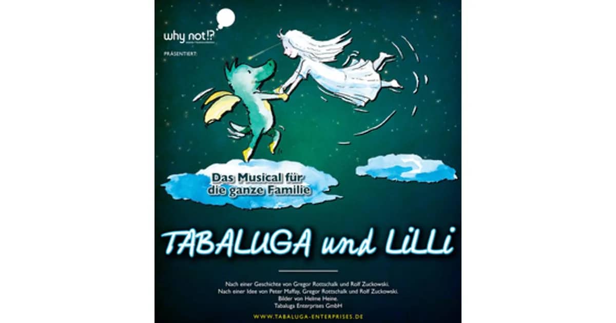 Tabaluga und Lilli - Das drachenstarke Musical für die ganze Familie