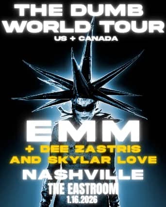 EMM - "THE DUMB TOUR!" with special guests: Jack the Underdog, Skylar Love, & James Holiday