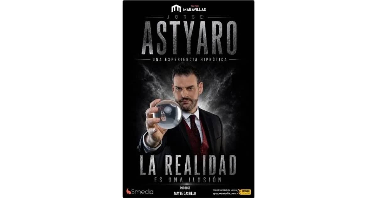 Jorge Astyaro - La realidad es una ilusión